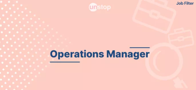 Operations Manager Jobs- Leading Business Operations